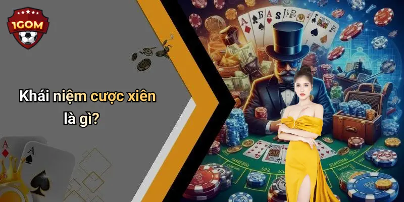 Khái niệm cược xiên là gì?
