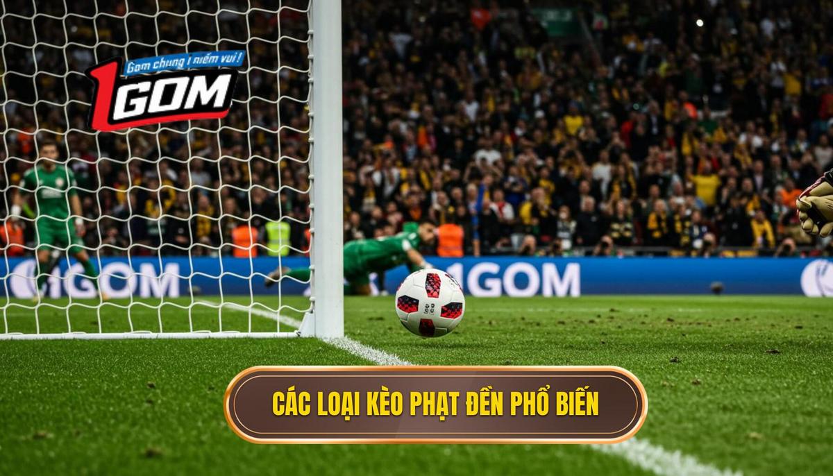 Các Loại Hình Kèo Phạt Đền Phổ Biến Nhất