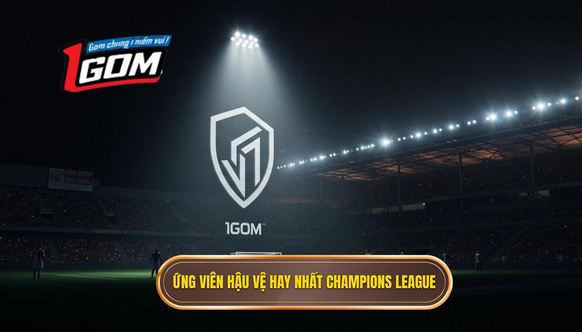 Các Ứng Viên Đương Đại Cho Danh Hiệu Hậu Vệ Xuất Sắc Nhất Champions League