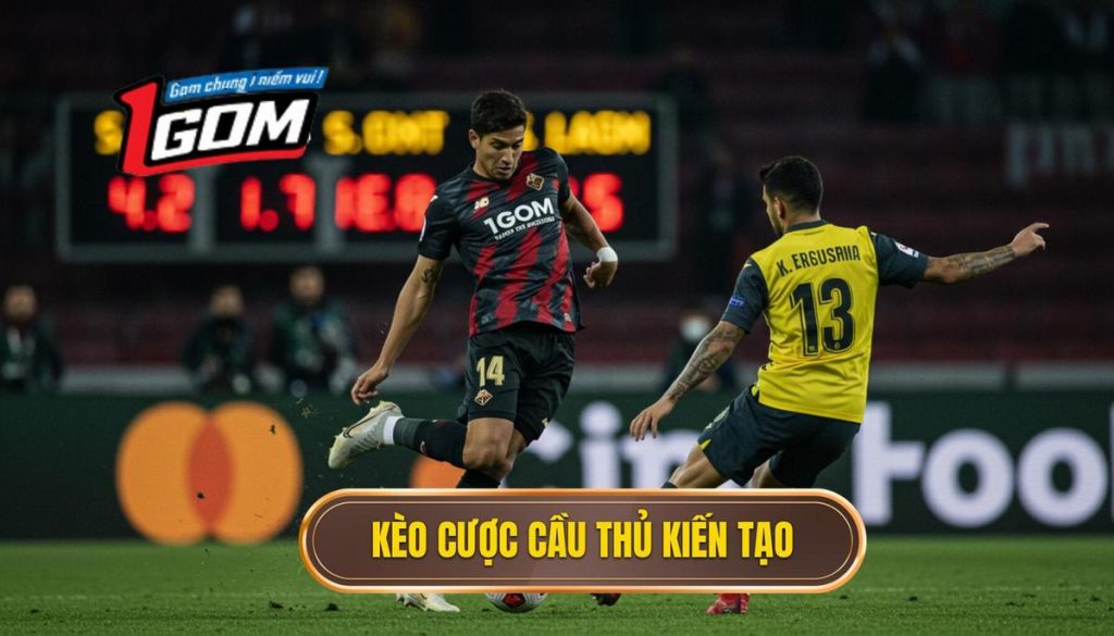 Kèo Cược Cầu Thủ Kiến Tạo