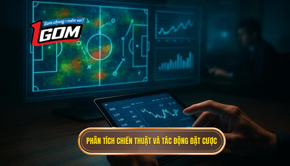 Phân Tích Chuyên Sâu Về Chiến Thuật Và Tác động Cá Cược