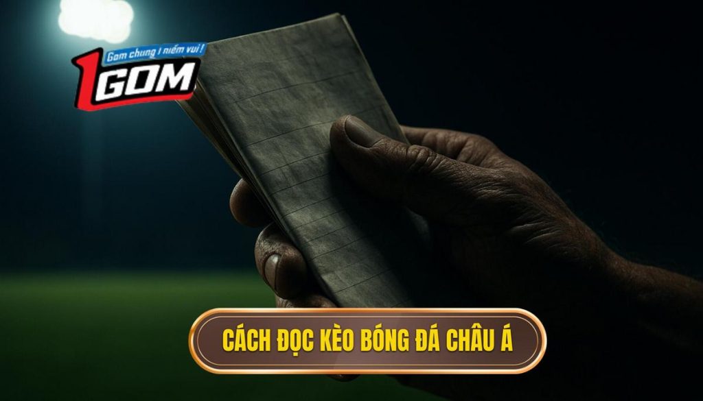 Cách đọc Kèo Bóng đá Châu Á