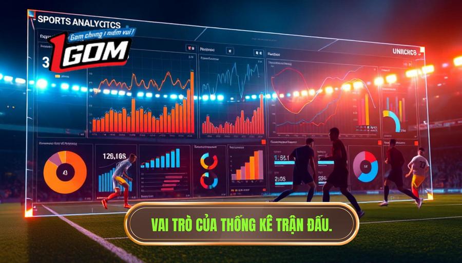 1. Vai Trò Của Thống Kê Trận đấu.